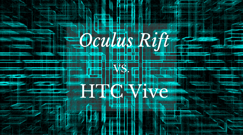 Oculus Rift vs HTC Vive