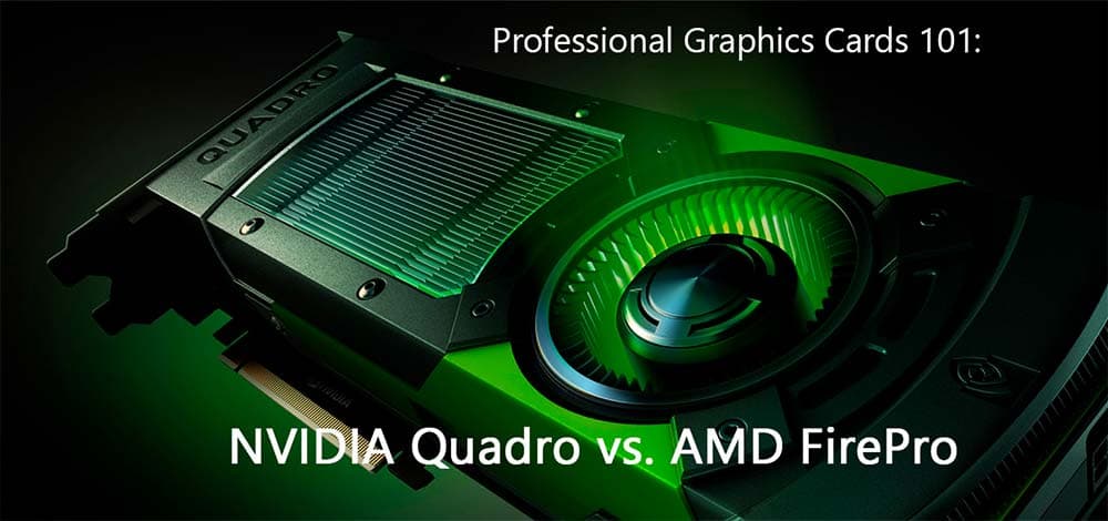 Professional Graphics Cards: NVIDIA vs. AMD