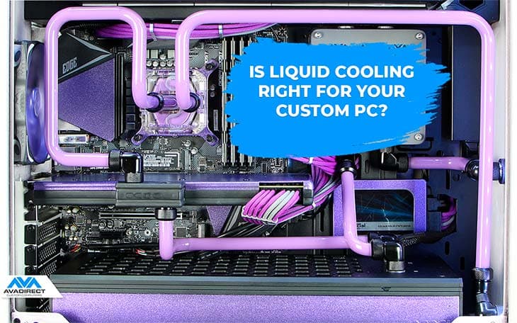 Is liquid cooling right for your custom PC?