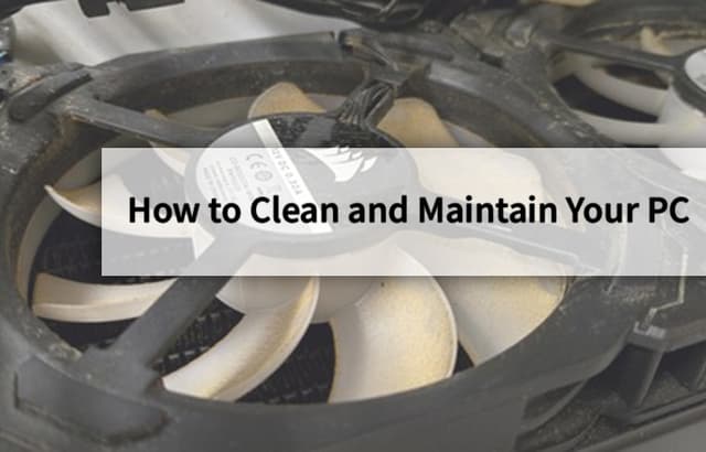 How to Clean and Maintain Your PC: A Comprehensive Guide