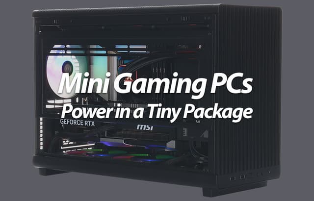 Mini Gaming PCs: Power in a Tiny Package