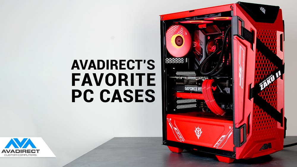 Popular PC Case Choices for Your Custom - AVADirect
