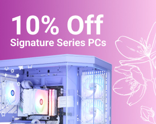 10% Off Signature Series PCs