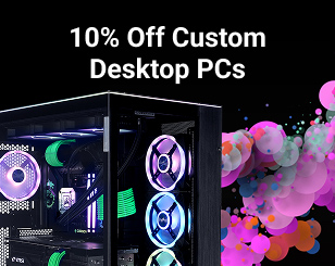 10% Off Custom Desktop PCs